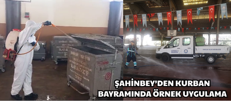 ŞAHİNBEY’DEN KURBAN BAYRAMINDA ÖRNEK UYGULAMA