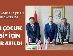 “SÜPER ÇOCUK PROJESİ” İÇİN İMZALAR ATILDI