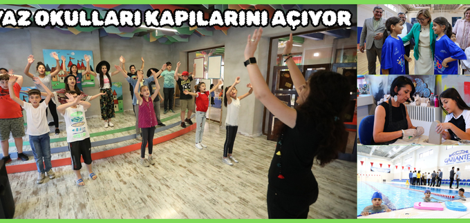 YAZ OKULLARI KAPILARINI AÇIYOR