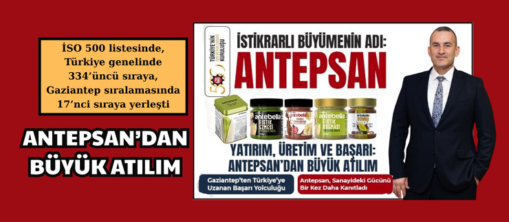ANTEPSAN’DAN BÜYÜK ATILIM