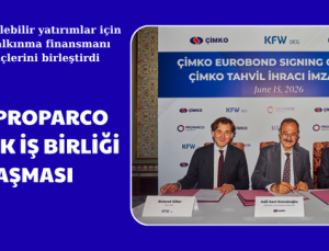 ÇİMKO’DAN, DEG VE PROPARCO STRATEJİK İŞ BİRLİĞİ ANLAŞMASI
