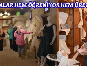KADINLAR HEM ÖĞRENİYOR HEM ÜRETİYOR