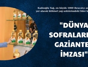 “DÜNYA SOFRALARINA GAZİANTEP İMZASI”