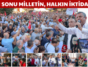 “BU YOLUN SONU MİLLETİN, HALKIN İKTİDARIDIR”