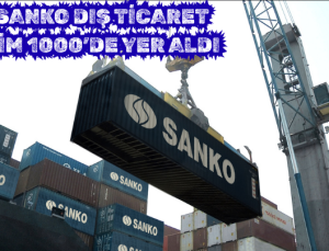 SANKO DIŞ TİCARET TİM 1000’DE YER ALDI