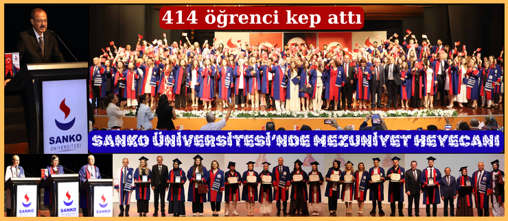 SANKO ÜNİVERSİTESİ’NDE MEZUNİYET HEYECANI