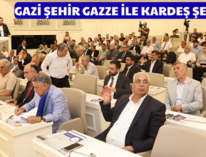GAZİ ŞEHİR GAZZE İLE KARDEŞ ŞEHİR OLUYOR