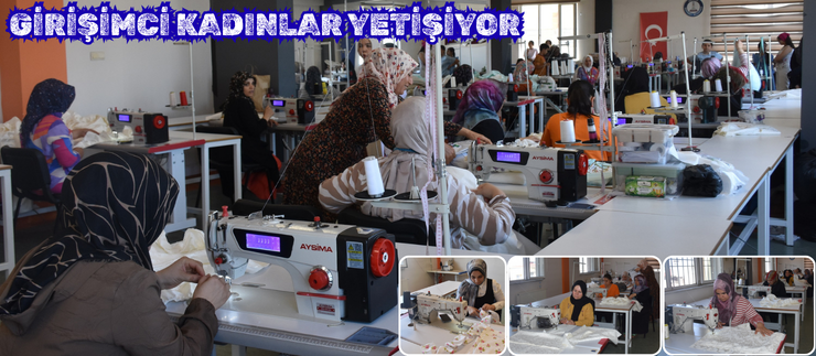 GİRİŞİMCİ KADINLAR YETİŞİYOR