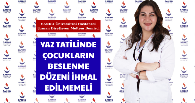 YAZ TATİLİNDE ÇOCUKLARIN BESLENME DÜZENİ İHMAL EDİLMEMELİ