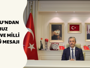 TAHMAZOĞLU’NDAN 15 TEMMUZ DEMOKRASİ VE MİLLİ BİRLİK GÜNÜ MESAJI