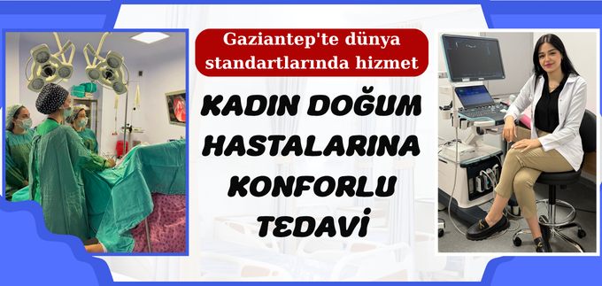 KADIN DOĞUM HASTALARINA KONFORLU TEDAVİ