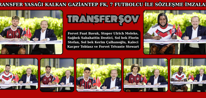 GAZİANTEP FK’DAN TRANSFER ŞOV