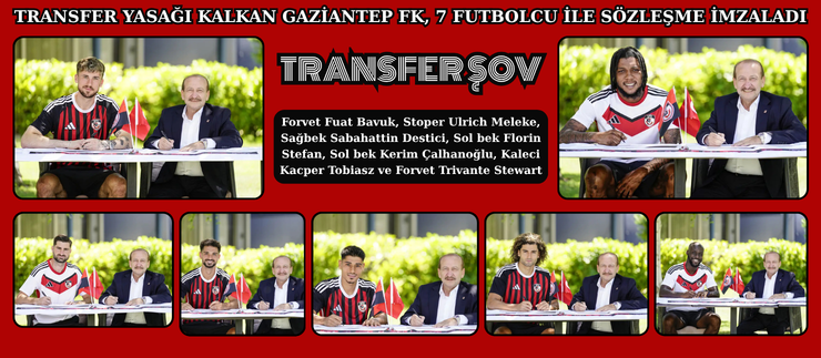 GAZİANTEP FK’DAN TRANSFER ŞOV