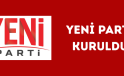 YENİ PARTİ KURULDU