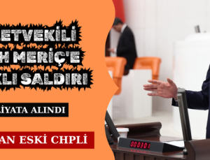 MİLLETVEKİLİ MELİH MERİÇ’E BIÇAKLI SALDIRI