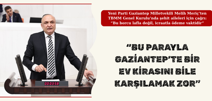 “BU PARAYLA GAZİANTEP’TE BİR EV KİRASINI BİLE KARŞILAMAK ZOR”