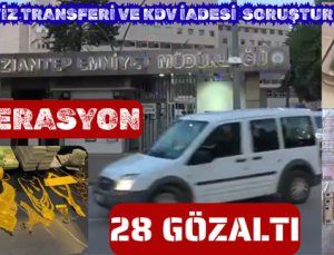 USULSÜZ DÖVİZ TRANSFERİ VE KDV İADESİ OPERASYONU