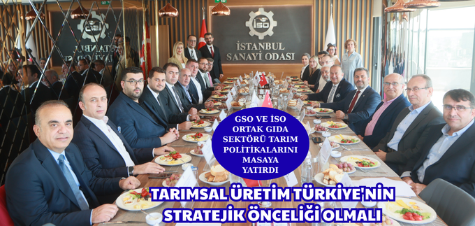 TARIMSAL ÜRETİM TÜRKİYE’NİN STRATEJİK ÖNCELİĞİ OLMALI