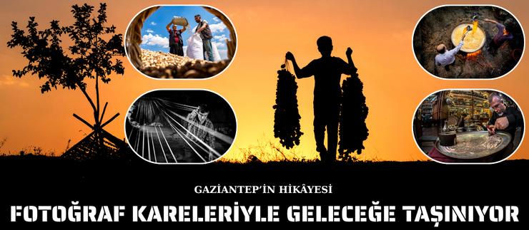 GAZİANTEP’İN HİKÂYESİ FOTOĞRAF KARELERİYLE GELECEĞE TAŞINIYOR