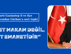 “SİYASET MAKAM DEĞİL, MİLLET EMANETİDİR”