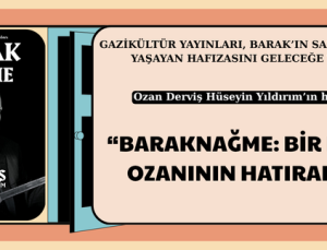 “BARAKNAĞME: BİR BARAK OZANININ HATIRALARI”