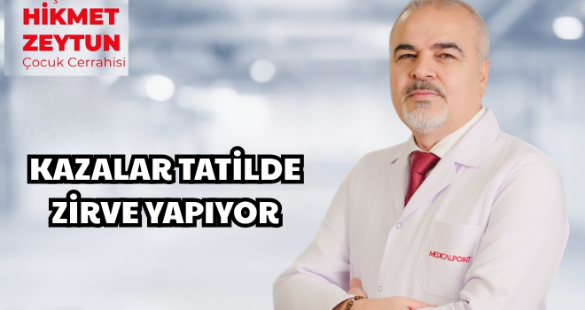 KAZALAR TATİLDE ZİRVE YAPIYOR