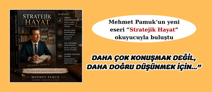 “STRATEJİK HAYAT: DAHA ÇOK KONUŞMAK DEĞİL, DAHA DOĞRU DÜŞÜNMEK İÇİN…”