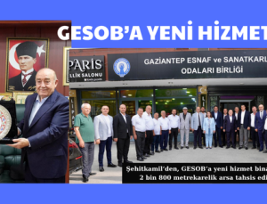 GESOB’A YENİ HİZMET BİNASI
