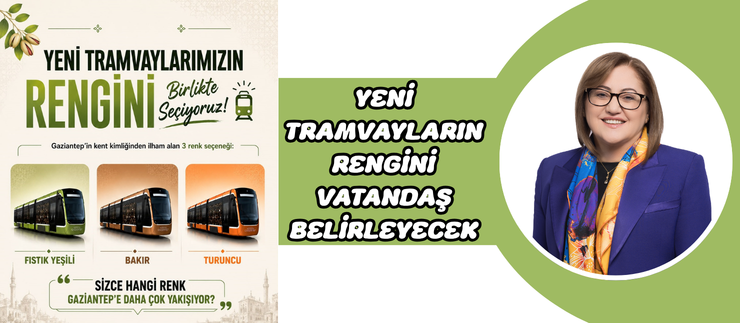 YENİ TRAMVAYLARIN RENGİNİ VATANDAŞ BELİRLEYECEK