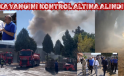 FABRİKA YANGINI KONTROL ALTINA ALINDI