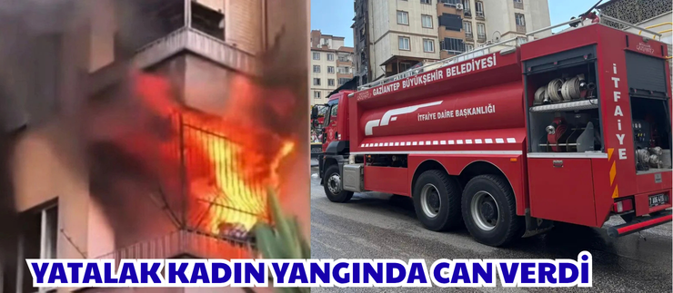 YATALAK KADIN YANGINDA CAN VERDİ