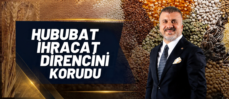HUBUBAT İHRACAT DİRENCİNİ KORUDU