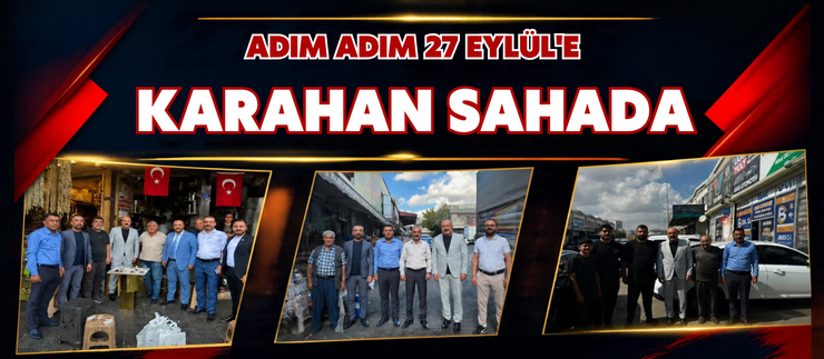 27 EYLÜL’E ADIM ADIM, KARAHAN SAHADA