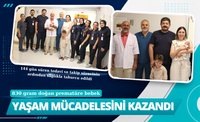 144 GÜNLÜK YAŞAM MÜCADELESİNİ KAZANDI