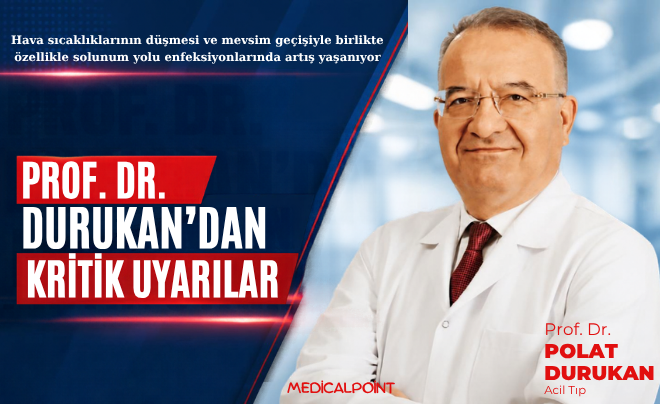 PROF. DR. DURUKAN’DAN KRİTİK UYARILAR