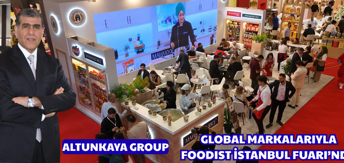 ALTUNKAYA GROUP, GLOBAL MARKALARIYLA FOODIST İSTANBUL FUARI’NDA