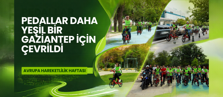 PEDALLAR DAHA YEŞİL BİR GAZİANTEP İÇİN ÇEVRİLDİ