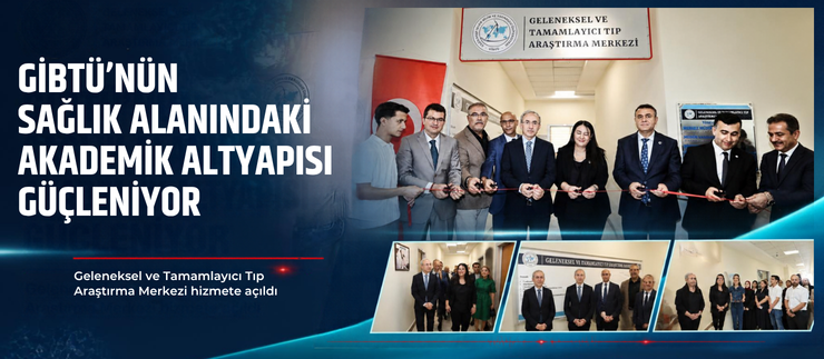 GİBTÜ’NÜN SAĞLIK ALANINDAKİ AKADEMİK ALTYAPISI GÜÇLENİYOR