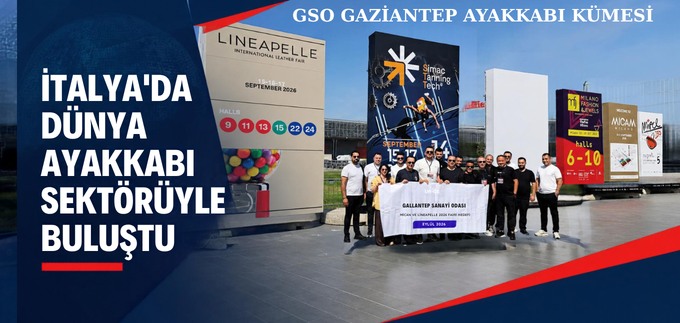 İTALYA’DA DÜNYA AYAKKABI SEKTÖRÜYLE BULUŞTU