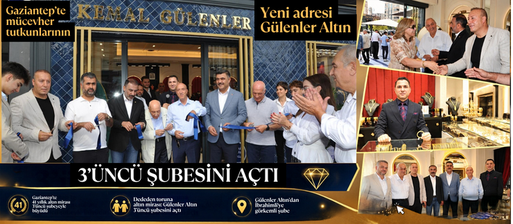 GAZİANTEP’TE MÜCEVHER TUTKUNLARININ YENİ ADRESİ