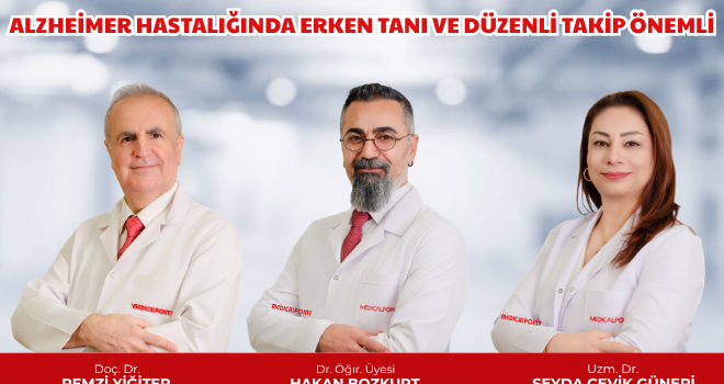 ALZHEİMER HASTALIĞINDA ERKEN TANI VE DÜZENLİ TAKİP ÖNEMLİ