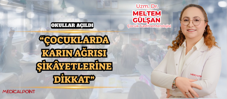 “ÇOCUKLARDA KARIN AĞRISI ŞİKÂYETLERİNE DİKKAT”