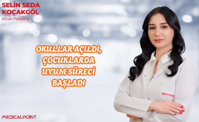 OKULLAR AÇILDI, ÇOCUKLARDA UYUM SÜRECİ BAŞLADI