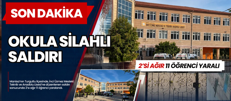 OKULA SİLAHLI SALDIRI