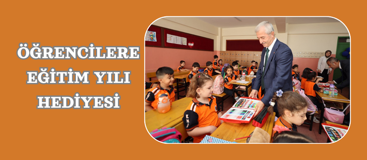 ÖĞRENCİLERE EĞİTİM YILI HEDİYESİ