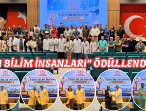 “YILIN BİLİM İNSANLARI” ÖDÜLLENDİRİLDİ