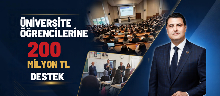 ÜNİVERSİTE ÖĞRENCİLERİNE 200 MİLYON TL