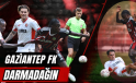 GAZİANTEP FK DARMADAĞIN
