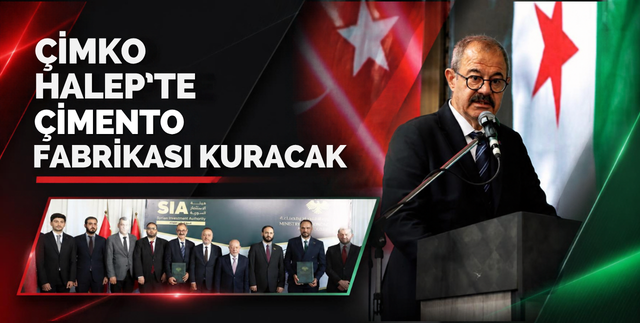 ÇİMKO HALEP’TE ÇİMENTO FABRİKASI KURACAK