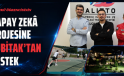 YAPAY ZEKÂ PROJESİNE TÜBİTAK’TAN DESTEK